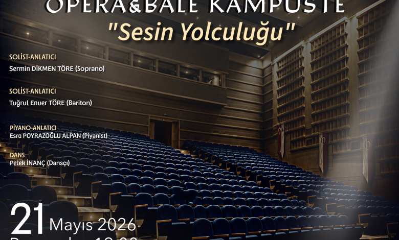 “Opera & Bale Kampüste – Sesin Yolculuğu” konseri ODTÜ Kuzey Kıbrıs Kampüsü’nde sahnelenecek
