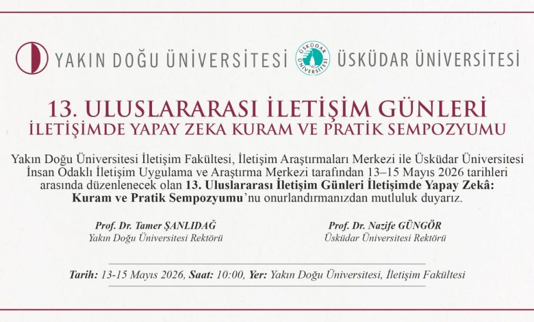 "Uluslararası İletişim Günleri İletişimde Yapay Zekâ: Kuram ve Pratik Sempozyumu”, 13-15 Mayıs'ta