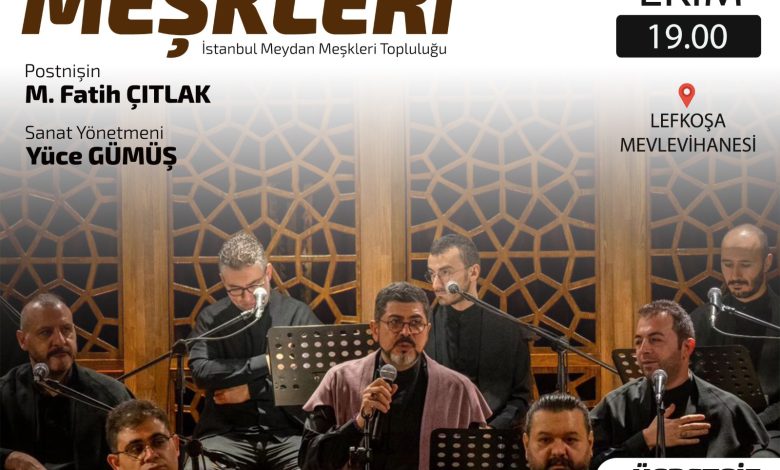 “Âsitâne Meşkleri” Lefkoşa Mevlevihanesi’nde gerçekleştirilecek